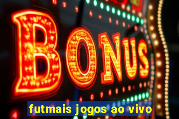 futmais jogos ao vivo